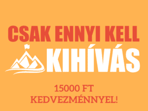 Csak Ennyi Kell Kihívás 15000 ft kedvezménnyel